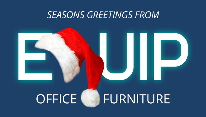 Seasons Greetings From Equip Office Furniture